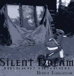 Silent Dream : Better Tomorrow